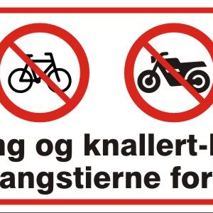 Cykel- og knallertkørsel forbudt Cykel- og knallertkørsel forbudt